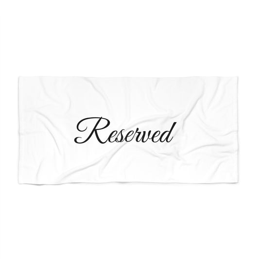 "reserved"  Beach Towel