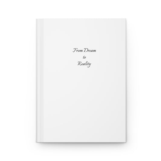 Hardcover Journal - From Dream to Reality | Blank Notebook, Motivational Journal, Gift for Writers, Inspiring Diary, Personal Planner
